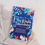Love This F*cking Journey for Me - Self-Discovery Journal