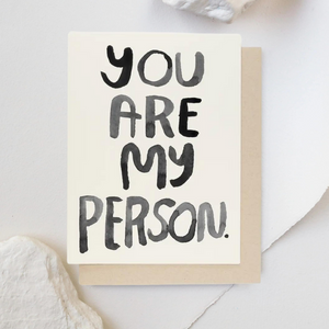 You Are My Person Card