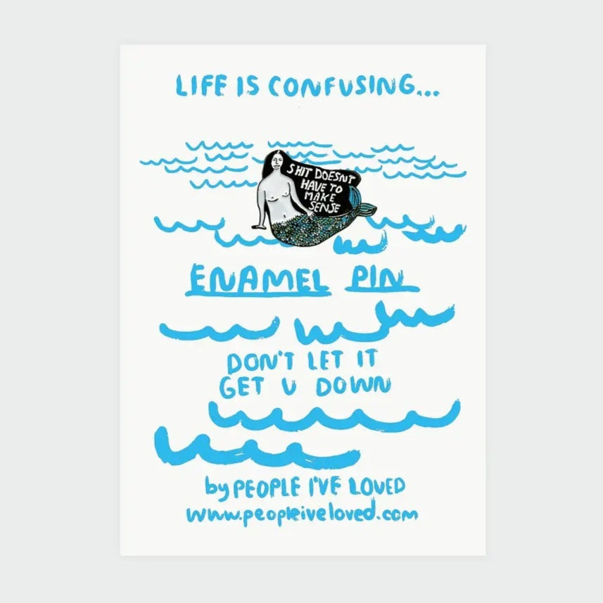 Sh*t Doesn't Have To Make Sense Enamel Pin