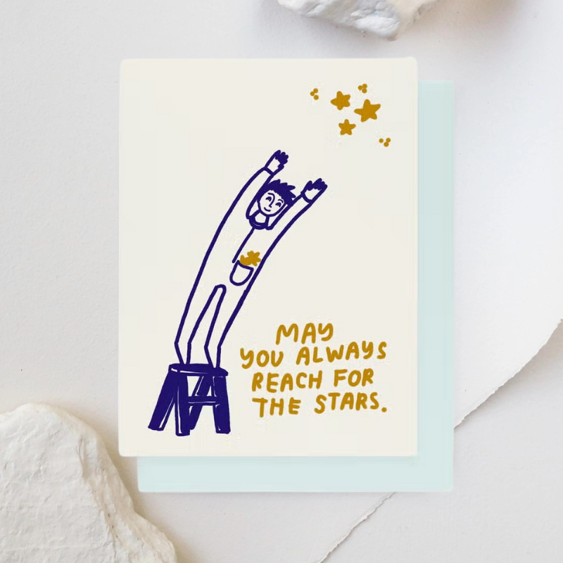 May You Always Reach For the Stars Card