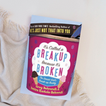 It's Called a Breakup Because It's Broken - Book